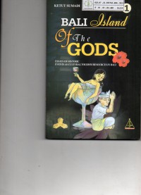 Image of Bali Island of the Gods : Essays of Historic Events Cultural Tourism Resources in Bali